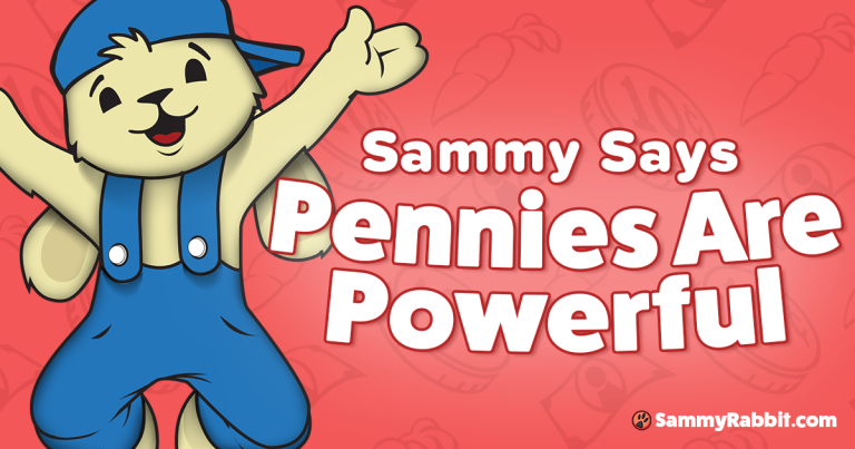 Sammy Rabbit Says Pennies Are Powerful