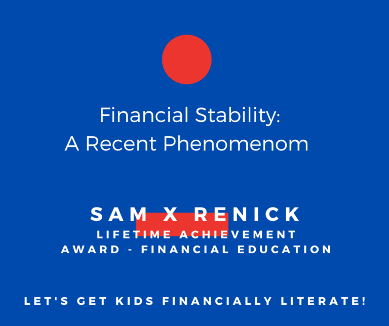 The Rise of Financial Stability: A Recent Phenomenon in Human History