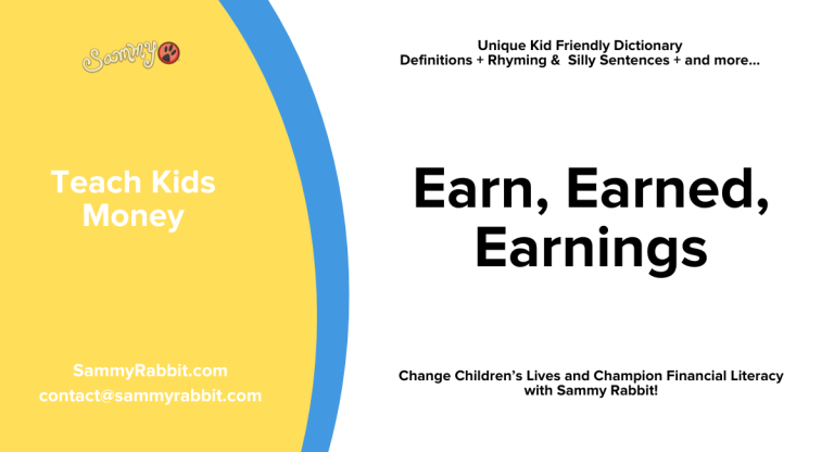 Earn: definition for kids from Sammy Rabbit’s kid-friendly money dictionary