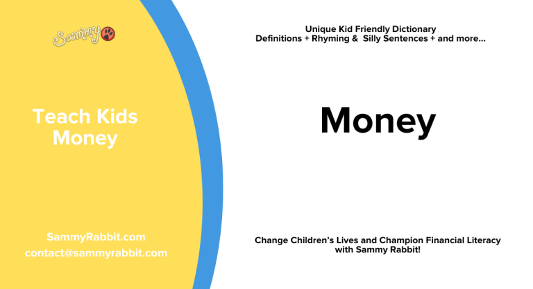 Money: definition for kids from Sammy Rabbit’s kid-friendly money dictionary
