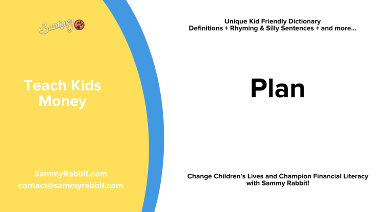 Plan: definition for kids from Sammy Rabbit’s kid-friendly money dictionary