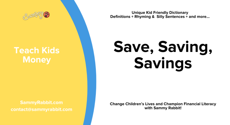 Save: definition for kids from Sammy Rabbit’s kid-friendly money dictionary