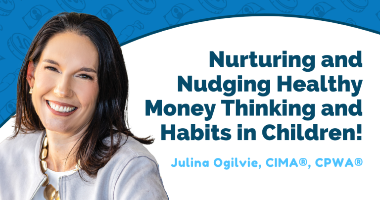 Money Mindsets: Nurturing and Nudging Healthy Money Thinking and Habits in Children!