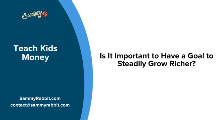 Is It Important to Have a Goal to Steadily Grow Richer?