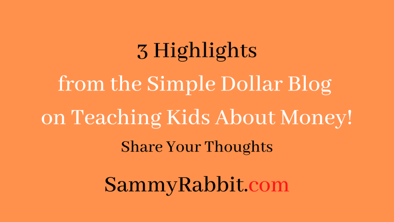 3 Highlights. Simple Dollar Blog: How to Teach Kids About Money, from Toddlers to Teens