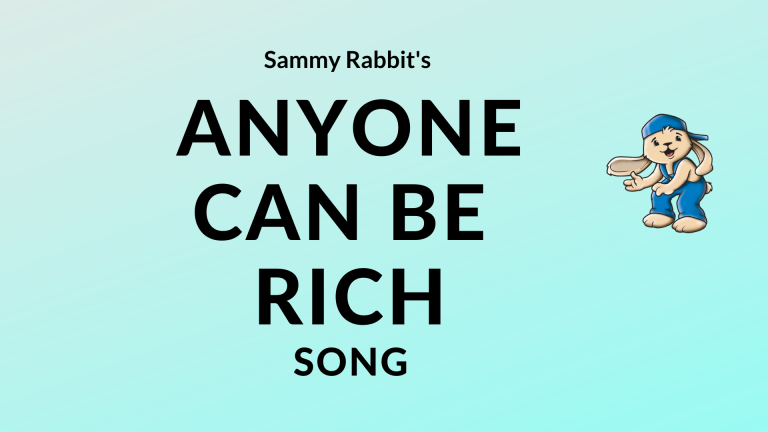 Anyone Can Be Rich Song!