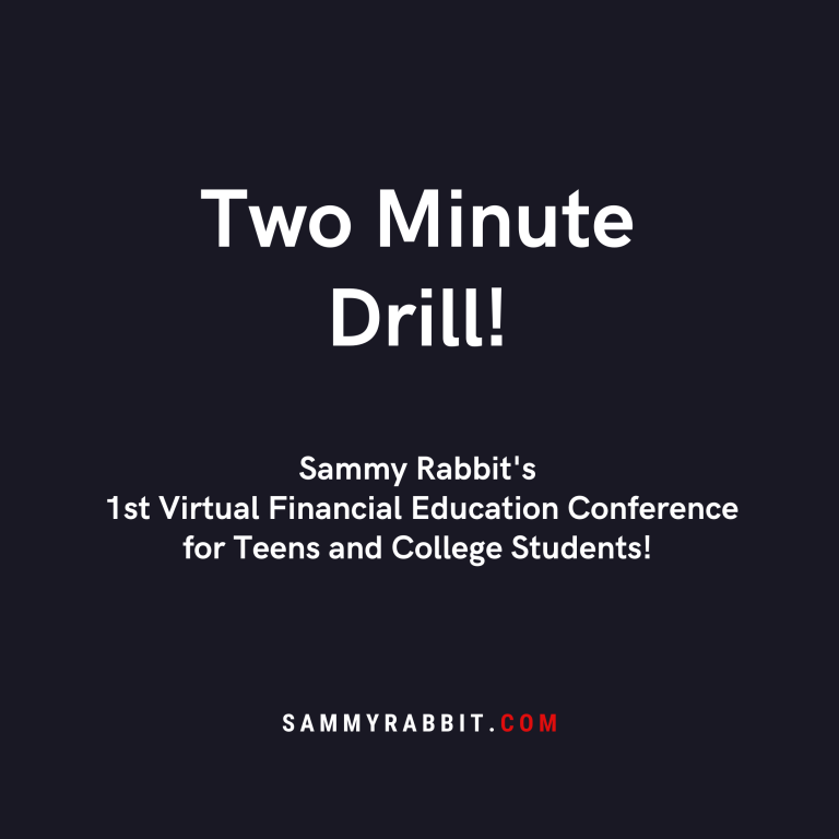 Two Minute Drill. Fin Ed for Teens and College Students!