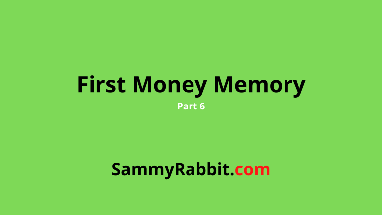 What Was Your First Money Memory, Part 6