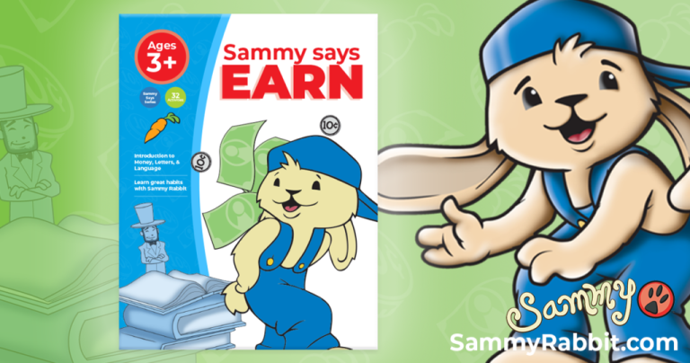 Sammy Rabbit’s Sammy Says “Earn” – Teach Kids the Value of Work
