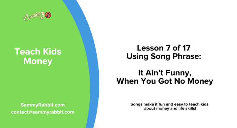 Lesson 7 of 17: It Ain’t Funny When You Got No Money