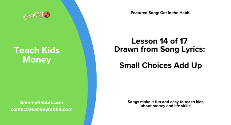 Money Song Get in the Habit Lesson 14 SmallChoicesAddUp | Sammy Rabbit