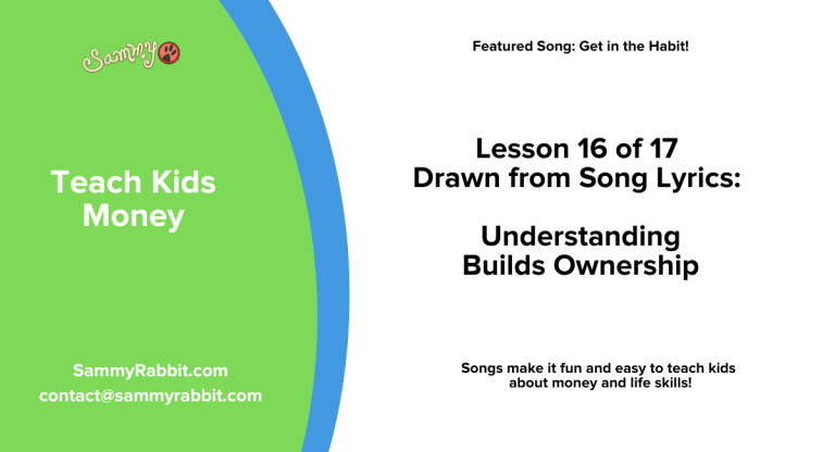 Money Song Get in the Habit Lesson 16 Understanding Builds Ownership | Sammy Rabbit