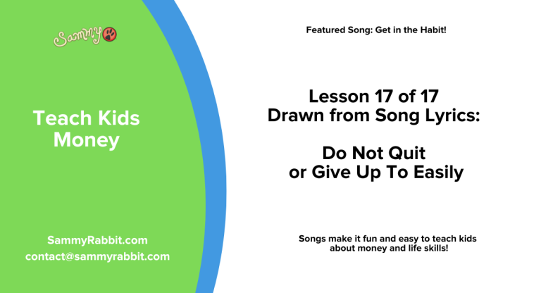 Money Song Get in the Habit Lesson 17 Do Not Give Up or Quit to Easily | Sammy Rabbit